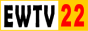 EWTV 22